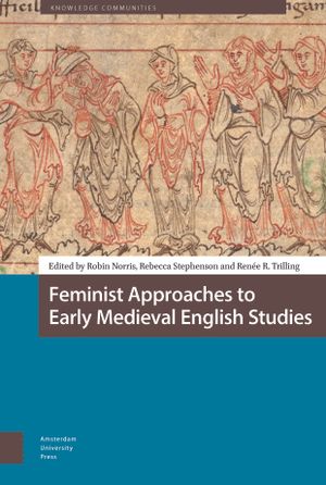 Feminist Approaches to Early Medieval English Studies