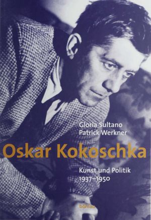 Oskar Kokoschka: Kunst und Politik 1937-1950
